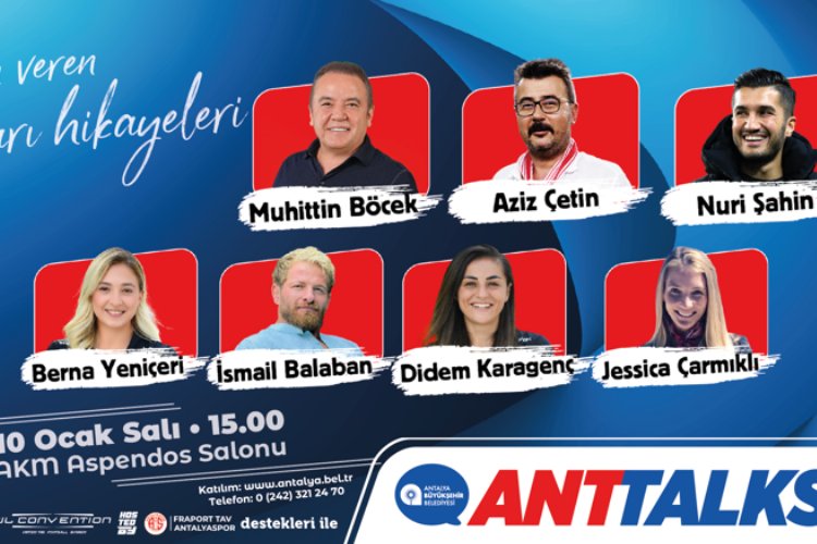 Antalya Büyükşehir Belediyesi, paylaşmaya değer fikirleri, yaşamları ve deneyimleri “ANTTALKS: