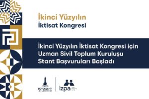 İzmir’de 2. Yüzyılın İktisat Kongresi için uzman sivil toplum kuruluşu