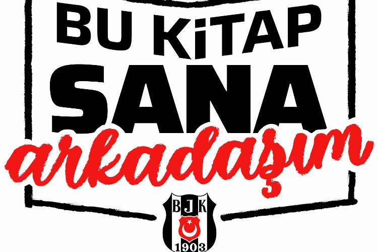 Beşiktaş, “Bırakmam Seni Türkiyem”